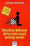 Öffentliche Mülleimer dürfen nicht sexuell belästigt werden
