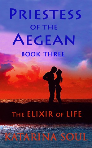 Priestess of the Aegean: Book 3--The Elixir of Life