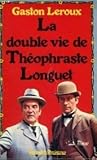 La Double vie de Théophraste Longuet