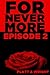 ForNevermore: Episode 2 (ForNevermore, #2)