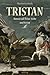 Tristan. Roman um Treue, Liebe und Verrat