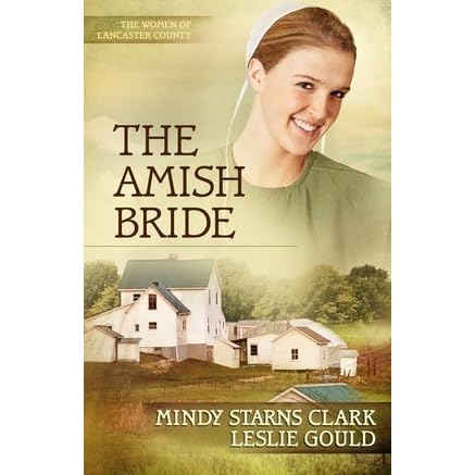 The Amish Bride Women Of Lancaster County 3 By Mindy