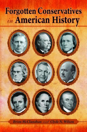 Forgotten Conservatives in American History (Hardcover)
