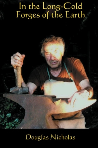 In the Long-Cold Forges of the Earth