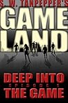 Deep Into the Game by Saul W. Tanpepper