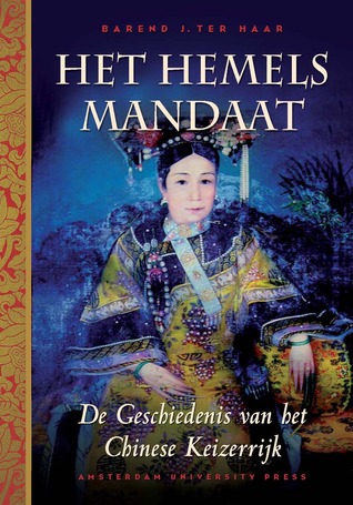 Het hemels mandaat: de geschiedenis van het Chinese keizerrijk