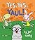 Yes, Yes, Yaul! by Jef Czekaj Yes, Yes, Yaul! by Jef Czekaj