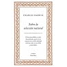 Sobre la seleccion natural by Charles Darwin