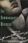 The Kommandant's Mistress: A Novel The Kommandant's Mistress: A Novel