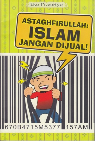 Astaghfirullah: Islam Jangan Dijual! (Paperback)