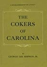 The Cokers of Carolina: A Social Biography of a Family