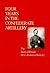 Four Years in the Confederate Artillery: The Diary of Private Henry Robinson Berkeley