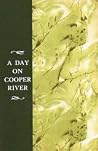 A Day On Cooper River