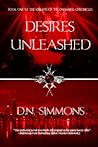 Desires Unleashed by D.N. Simmons