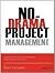 No-Drama Project Management