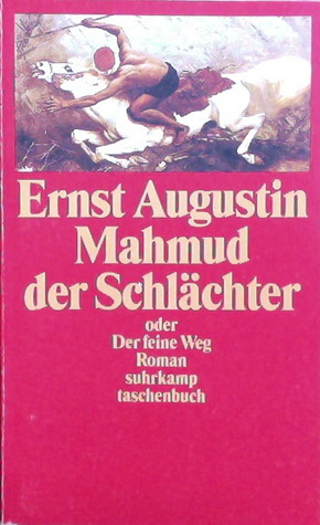 Mahmud Der Schlächter, Oder, Der Feine Weg