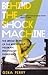 Behind the Shock Machine: T...