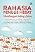 Rahasia Penulis Hebat by Akmal Nasery Basral