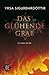 Das glühende Grab