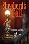 Shepherd's Fall by George R. Appelt Jr.