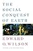 The Social Conquest of Earth