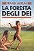 La foresta degli dei