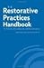 The Restorative Practices Handbook For Teachers, Disciplinarians and Administrators by Bob Costello