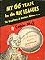 My 66 Years in the Big Leagues: The Great Story of America's National Game