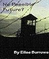No Possible Future? by Eilise Burrows