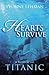 Hearts That Survive: A Nove...