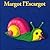 Margot l'escargot