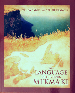 The Language of this Land, Mi'kma'ki