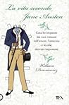 La vita secondo Jane Austen by William Deresiewicz