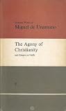 Agony of Christianity and Essays on Faith