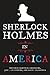 Sherlock Holmes In America by Martin H. Greenberg