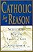 Catholic For A Reason: Scripture and the Mystery of the Family of God