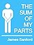 The Sum of My Parts by James Sanford