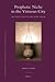Prophetic Niche in the Virtuous City: The Concept of Hikmah in Early Islamic Thought (Islamic Philosophy, Theology and Science. Texts and Studies, 81)
