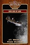 Dark Side of Luna (Space: 1889 & Beyond #6) Dark Side of Luna (Space: 1889 & Beyond #6)