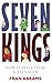 Seven Kings: How It Feels to Be a Teenager