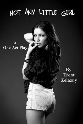 Not Any Little Girl (A One-Act Play)