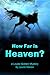 How Far Is Heaven? (Louise ...