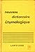 Nouveau Dictionaire Étymologique