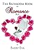 The Bathroom Book of Romance - Book 1