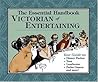 The Essential Handbook of Victorian Entertaining