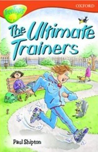The Ultimate Trainers (Oxford Reading Tree: Stage 13: Tree Tops Stories)