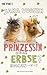 Prinzessin oder Erbse?