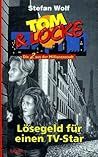 Lösegeld für einen TV-Star (Tom & Locke - die 2 aus der Millionenstadt, #4)