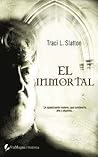 El inmortal by Traci L. Slatton