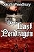 The Last Pendragon (The Last Pendragon Saga #1 - original verison)
